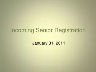 Incoming Senior Registration