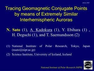 Tracing Geomagnetic Conjugate Points by means of Extremely Similar Interhemispheric Auroras