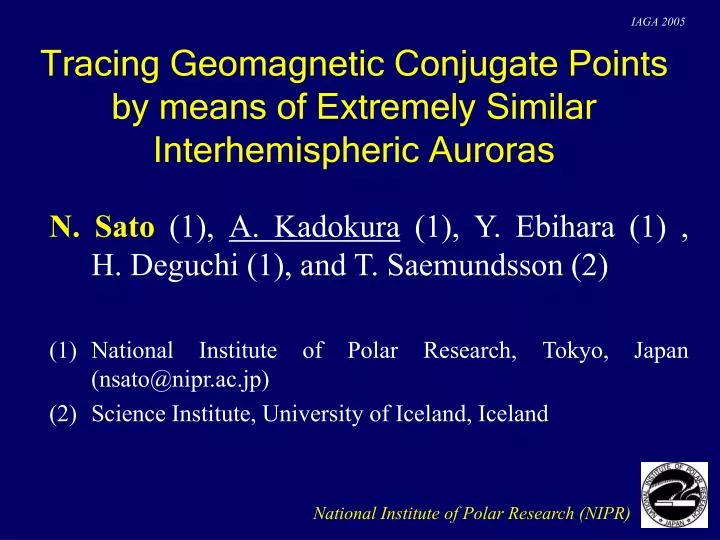tracing geomagnetic conjugate points by means of extremely similar interhemispheric auroras