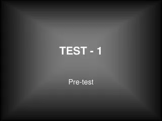 TEST - 1