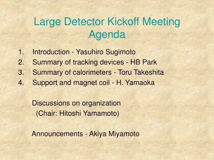 large detector kickoff meeting agenda