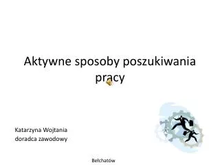 Aktywne sposoby poszukiwania pracy