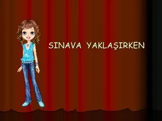sinava yakla irken