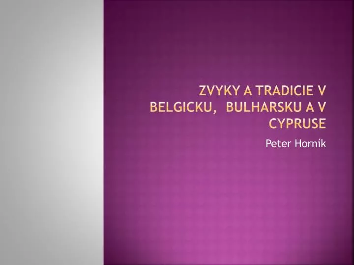 zvyky a tradicie v belgicku bulharsku a v cypruse