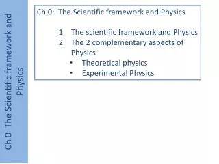 Ch 0 The Scientific framework and Physics