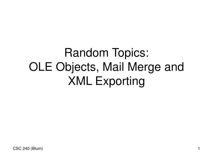 random topics ole objects mail merge and xml exporting