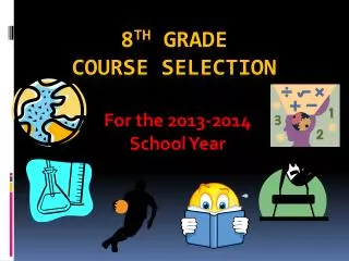 8 th Grade Course Selection