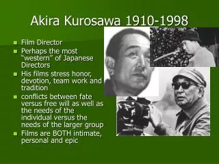 Akira Kurosawa 1910-1998