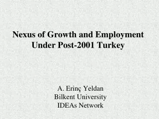 Nexus of Growth and Employment Under Post-2001 Turkey
