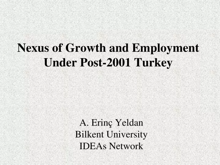 nexus of growth and employment under post 2001 turkey