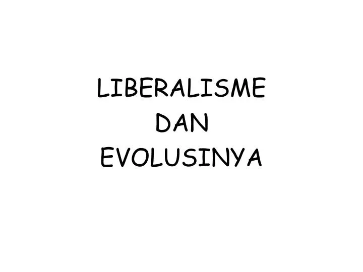 liberalisme dan evolusinya