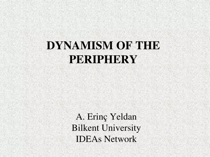 dynamism of the periphery