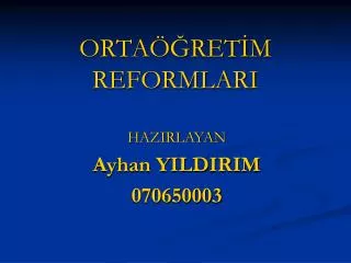 orta ret m reformlari