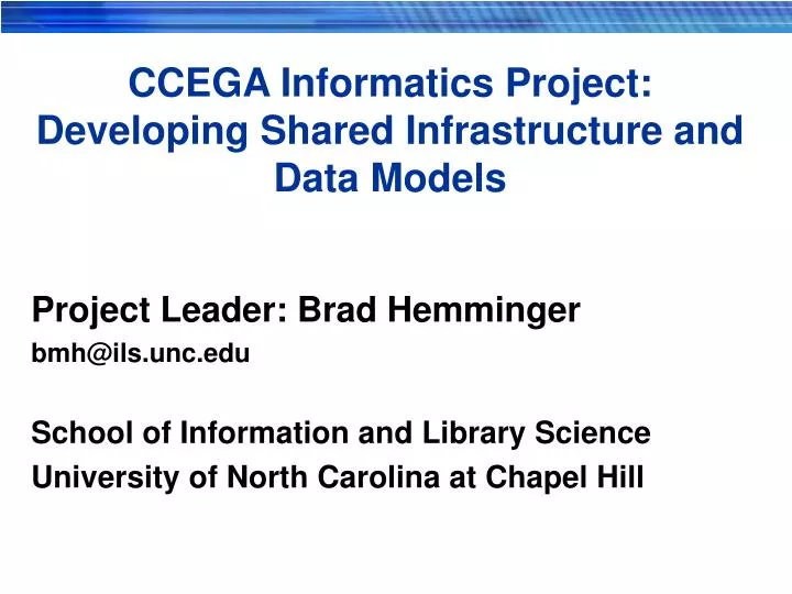 ccega informatics project developing shared infrastructure and data models