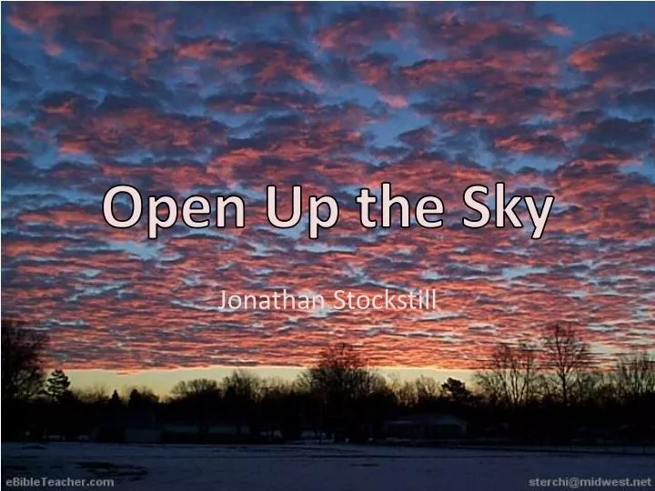 open up the sky