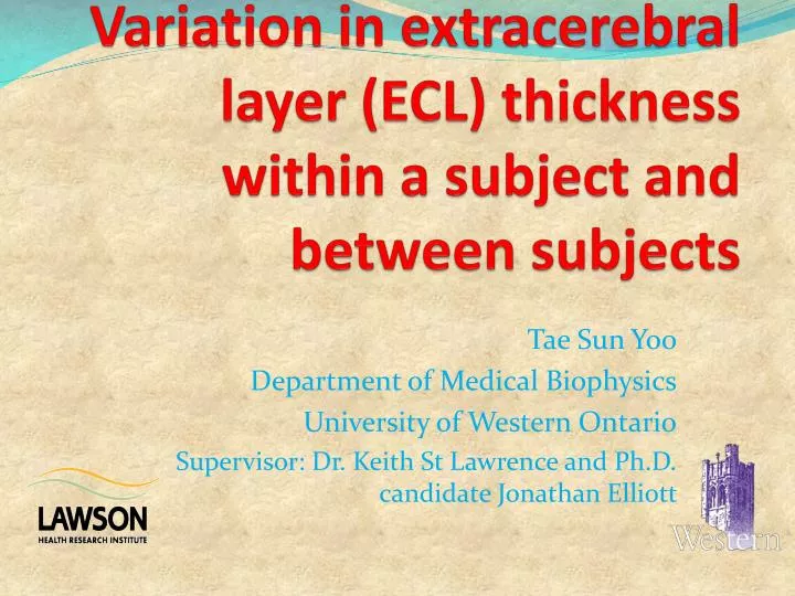 variation in extracerebral layer ecl thickness within a subject and between subjects