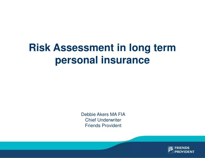 risk assessment in long term personal insurance