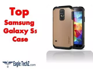 Top Samsung Galaxy S5 Case - Eagle Teckz