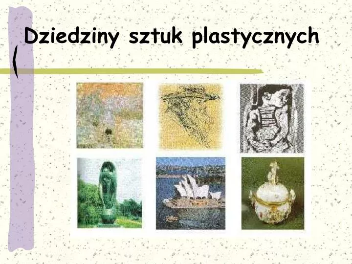 dziedziny sztuk plastycznych