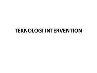 teknologi intervention