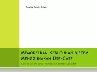 memodelkan kebutuhan sistem menggunakan use case