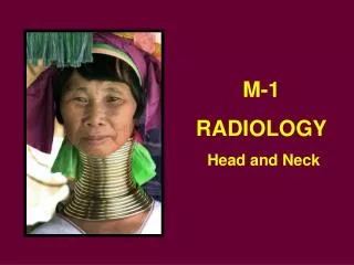 M-1 RADIOLOGY Head and Neck
