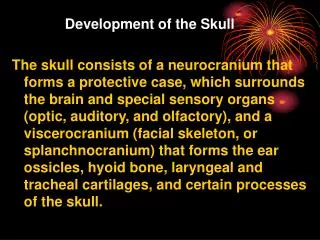 Development of the Skull