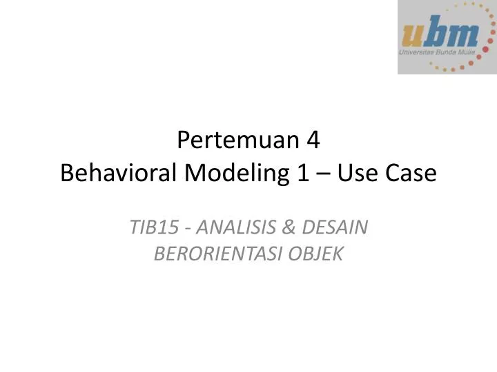 pertemuan 4 behavioral modeling 1 use case