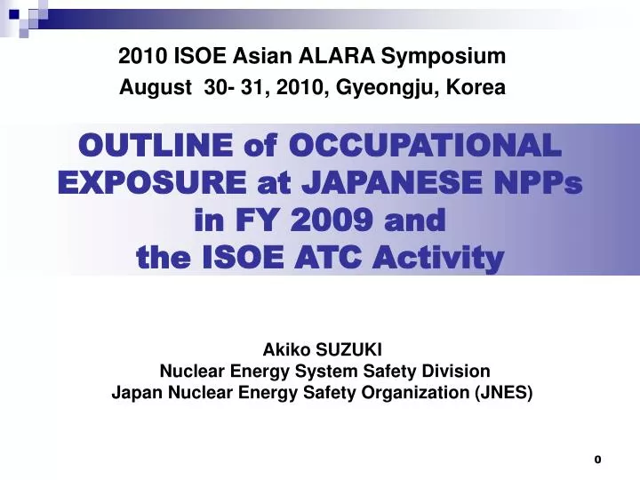 outline of occupational exposure at japanese npps in fy 2009 and the isoe atc activity