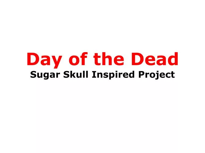 day of the dead sugar skull inspired project