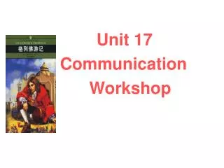 Unit 17 Communication Workshop