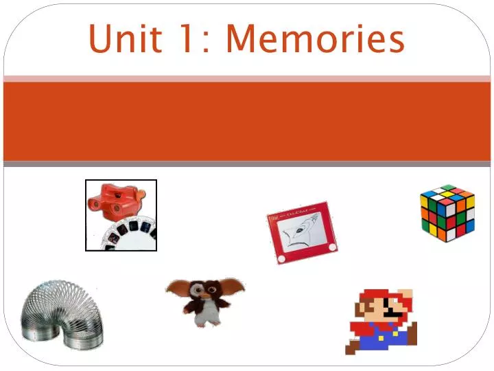 unit 1 memories