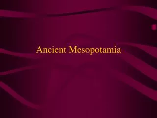 Ancient Mesopotamia