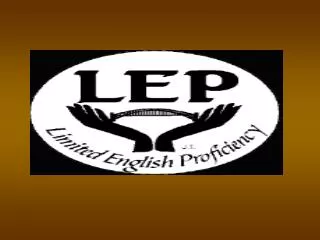 Limited English Proficient (LEP)