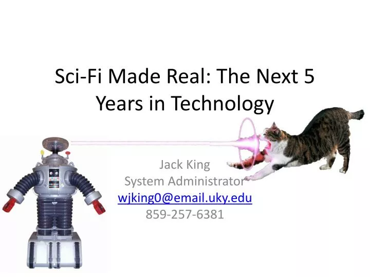 sci fi made real the next 5 years in technology