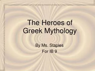 The Heroes of Greek Mythology
