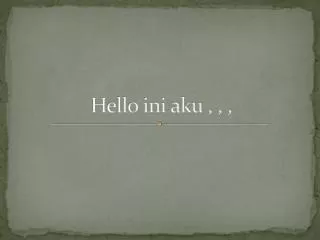 Hello ini aku , , ,