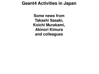 Geant4 Activities in Japan