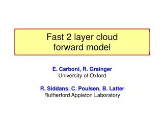 E. Carboni, R. Grainger University of Oxford R. Siddans, C. Poulsen, B. Latter