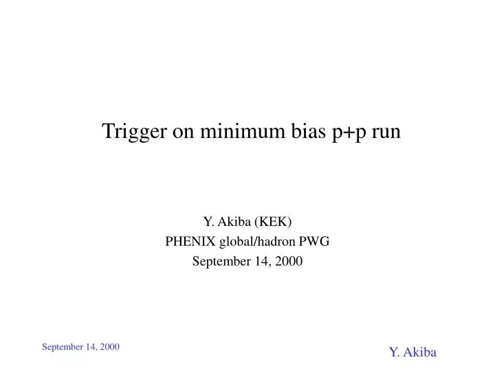 trigger on minimum bias p p run
