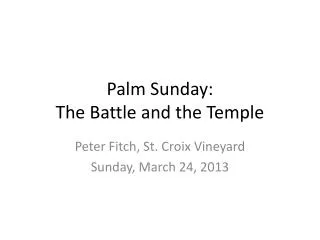 Palm Sunday: The Battle and the Temple