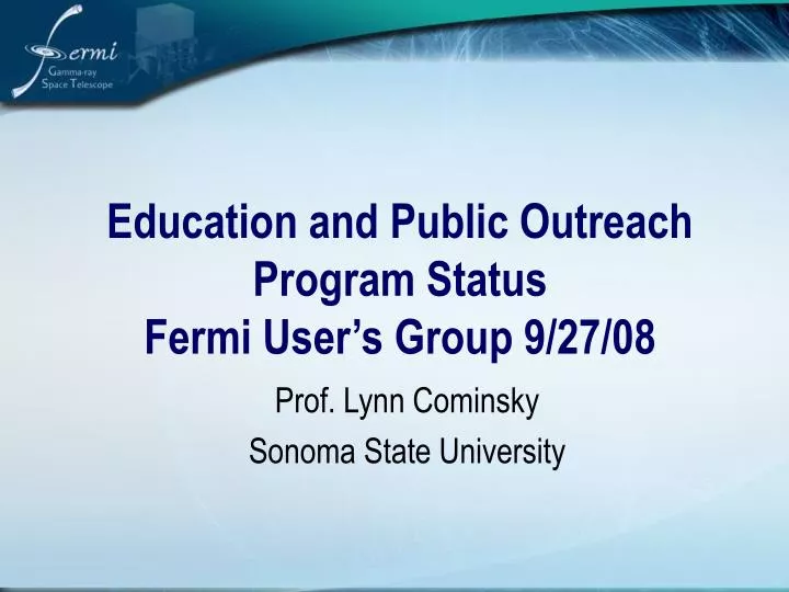 education and public outreach program status fermi user s group 9 27 08