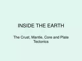 INSIDE THE EARTH
