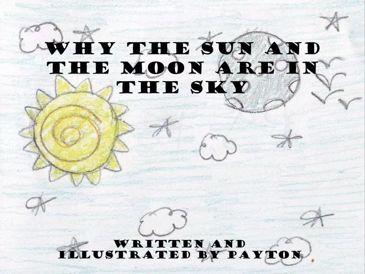 why the sun and the moon are in the sky