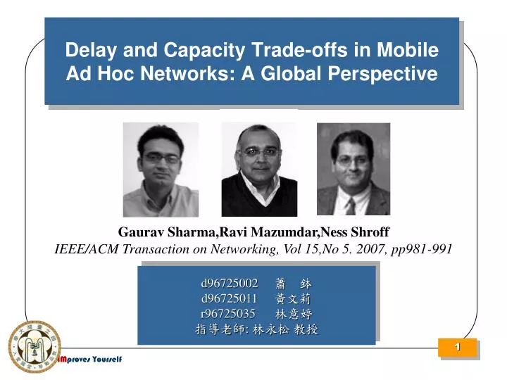 delay and capacity trade offs in mobile ad hoc networks a global perspective