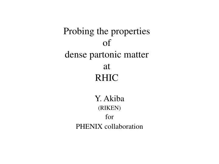 probing the properties of dense partonic matter at rhic