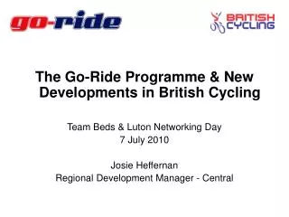 The Go-Ride Programme &amp; New Developments in British Cycling Team Beds &amp; Luton Networking Day