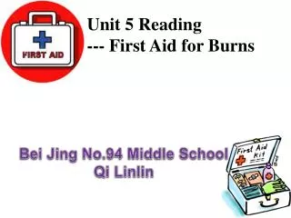 Unit 5 Reading --- First Aid for Burns