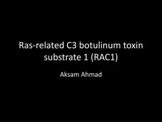 Ras-related C3 botulinum toxin substrate 1 (RAC1)