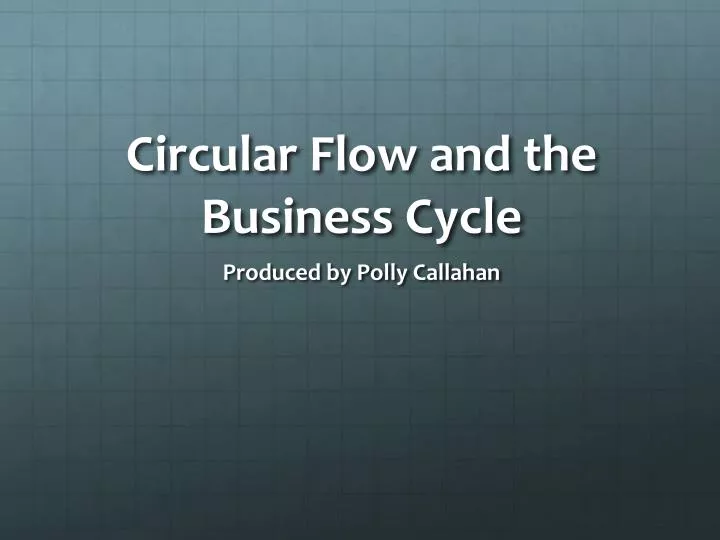 circular flow and the business cycle
